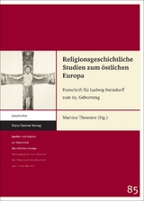 Religionsgeschichtliche Studien zum &ouml;stlichen Europa - 
