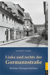 Links und rechts der Gormannstra&szlig;e - Dagobert Hoebbel