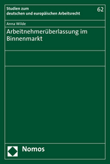 Arbeitnehmer&uuml;berlassung im Binnenmarkt - Anna Wilde