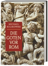 Die Goten vor Rom - Michael Kulikowski