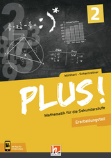 PLUS! Mathematik f&uuml;r die Sekundarstufe. Band 2, Erarbeitungsteil + E-Book - David Wohlhart, Michael Scharnreitner