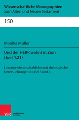 Und der Herr wohnt in Zion (Joel 4,21) - Monika M&uuml;ller