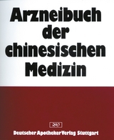 Arzneibuch der chinesischen Medizin - Erich A. St&ouml;ger