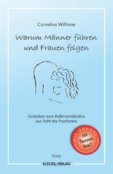 Warum M&auml;nner f&uuml;hren und Frauen folgen - Cornelius Willnow