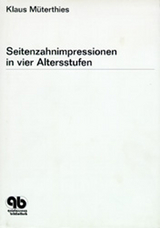 Seitenzahnimpressionen in vier Altersstufen - Klaus M&uuml;terthies
