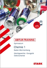 STARK Abitur-Training - Chemie Band 1 - BaWü - Kanz, Karl; Moll, Helmut