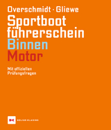 Sportbootf&uuml;hrerschein Binnen - Motor - Heinz Overschmidt, Ramon Gliewe