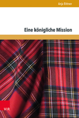 Eine k&ouml;nigliche Mission - Anja Bittner