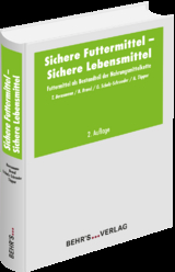 Sichere Futtermittel - Sichere Lebensmittel - Benedikt Brand, Gudrun Schulz-Schroeder, Anja Töpper, Thorsten Bernsmann