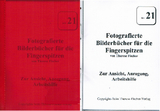 Heft 21 -- Fotografierte Bilderb&uuml;cher f&uuml;r die Fingerspitzen - Therese Fischer