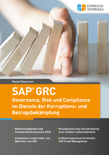 SAP GRC - Governance, Risk und Compliance im Dienste der Korruptions- und Betrugsbek&auml;mpfung - Maxim Chuprunov