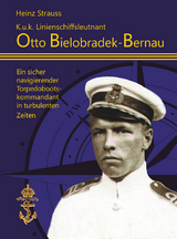 K.u.k Linienschiffsleutnant Otto Bielobradek-Bernau - Heinz Strauss