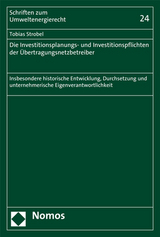 Die Investitionsplanungs- und Investitionspflichten der &Uuml;bertragungsnetzbetreiber - Tobias Strobel