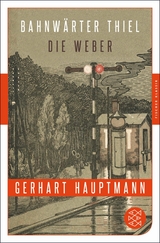 Bahnw&auml;rter Thiel / Die Weber - Gerhart Hauptmann