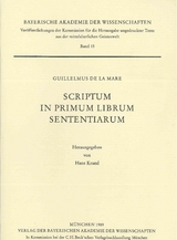 Ver&ouml;ffentlichungen ungedruckter Texte aus der mittelalterlichen Geisteswelt / Scriptum in primum librum Sententiarum - Guillelmus de la Mare