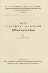 Ver&ouml;ffentlichungen ungedruckter Texte aus der mittelalterlichen Geisteswelt / La obra De consolatione rationis de Petrus Compostellanus - Maria Gonzalez-Haba