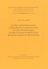 Bayerische Akademie der Wissenschaften Philosophisch-historische... / Die Ma&szlig;- und Gewichtsreformen in Deutschland im 19. Jahrhundert unter besonderer Ber&uuml;cksichtigung der Rolle Carl August Steinheils und der Bayerischen Akademie der Wissenschaften - Cornelia Meyer-Stoll