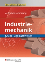 Berufsfeld Metall / Berufsfeld Metall - Industriemechanik - Klaus Hengesbach, Peter Hille, Fritz Koch, J&uuml;rgen Lehberger, Detlef M&uuml;ser, Georg Pyzalla, Walter Quadflieg, Werner Schilke, Johannes Schmidt