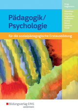 P&auml;dagogik/Psychologie f&uuml;r die sozialp&auml;dagogische Erstausbildung - Kinderpflege, Sozialp&auml;dagogische Assistenz, Sozialassistenz - Sophia Altenthan, Gesa D&uuml;erkop, Christine Hagemann, Beate Hofmann-Kneitz, Anneliese Sammer, Christoph R&ouml;sch, Robert Troidl