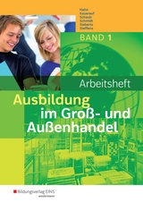 Ausbildung im Gro&szlig;- und Au&szlig;enhandel - Hans Hahn, Nils Kauerauf, Ingo Schaub, Christian Schmidt, Sarah-Katharina Siebertz, Olaf Steffens