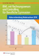 Abiturvorbereitung Berufliche Gymnasien in Niedersachsen / BWL mit Rechnungswesen und Controlling f&uuml;r Berufliche Gymnasien - Hans-Joachim D&ouml;rr, Hans Hahn, Helmut M&uuml;ller, Dirk Overbeck, Dirk Thomas