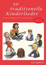 50 traditionelle Kinderlieder - Lutz Gabriel