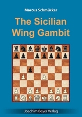 The Sicilian Wing Gambit - Marcus Schm&uuml;cker