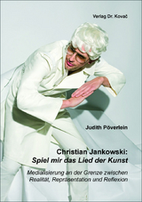 Christian Jankowski: Spiel mir das Lied der Kunst - Judith P&ouml;verlein