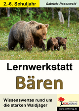 Lernwerkstatt B&auml;ren - Gabriela Rosenwald