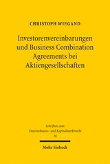 Investorenvereinbarungen und Business Combination Agreements bei Aktiengesellschaften - Christoph Wiegand