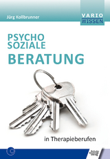 Psychosoziale Beratung in Therapieberufen - J&ouml;rg Kollbrunner