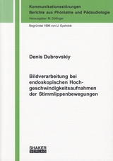 Bildverarbeitung bei endoskopischen Hochgeschwindigkeitsaufnahmen der Stimmlippenbewegungen - Denis Dubrovskiy