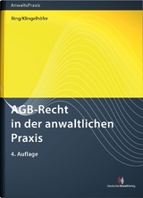 AGB-Recht in der anwaltlichen Praxis - Gerhard Ring, Thomas Klingelh&ouml;fer