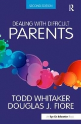 Dealing with Difficult Parents - Whitaker, Todd