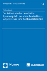 Der Teilbetrieb des UmwStG im Spannungsfeld zwischen Realisations-, Subjektsteuer- und Kontinuit&auml;tsprinzip - Philipp Maetz