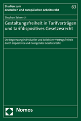 Gestaltungsfreiheit in Tarifvertr&auml;gen und tarifdispositives Gesetzesrecht - Stephan Seiwerth
