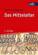 Das Mittelalter - Ulrich Knefelkamp
