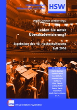 Leiden Sie unter &Uuml;berakademisierung? &ndash; Notwendige Akademisierung oder &bdquo;Akademisierungswahn&rdquo;? &ndash; Oder ein Drittes? - 