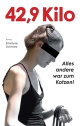 42,9 Kilo - Emelyne Schwarz