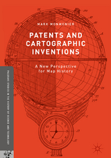 Patents and Cartographic Inventions -  Mark Monmonier