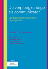 de Verpleegkundige ALS Communicator - ten Have, Elsbeth; Gortworst, Ruud; De Boer, Carin; Willemse, Janneke