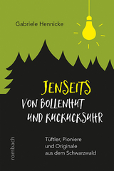 Jenseits von Bollenhut und Kuckucksuhr - Gabriele Hennicke
