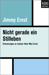 Nicht gerade ein Stilleben - Jimmy Ernst