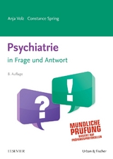 Psychiatrie in Frage und Antwort - Volz, Anja; Spring, Constance