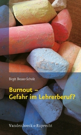 Burnout &ndash; Gefahr im Lehrerberuf? - Birgit Besser-Scholz