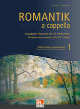 Romantik a cappella, Band 1: Weltliche Ges&auml;nge - Michael Aschauer, Jan Schumacher