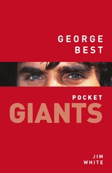 George Best: pocket GIANTS - Jim White