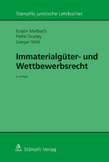 Immaterialg&uuml;ter- und Wettbewerbsrecht - Eugen Marbach, Patrik A. Ducrey, Gregor Wild