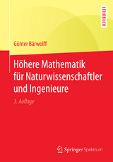 H&ouml;here Mathematik f&uuml;r Naturwissenschaftler und Ingenieure - G&uuml;nter B&auml;rwolff