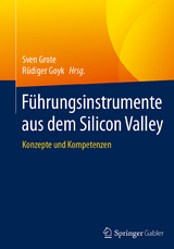 F&uuml;hrungsinstrumente aus dem Silicon Valley - 